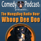 Mangy Dog Radio Hour Whoop-Dee-Doo
